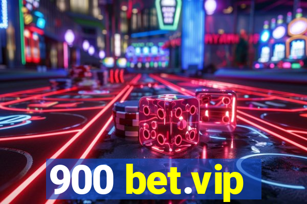 900 bet.vip